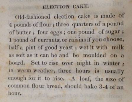 Election Cake Recipe. basically a pound cake with currents except fluffier