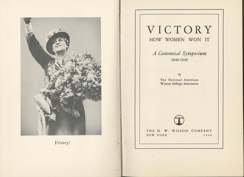 Frontispiece and title page of Victory How Women Won It: A Centennial Symposium, 1840-1949